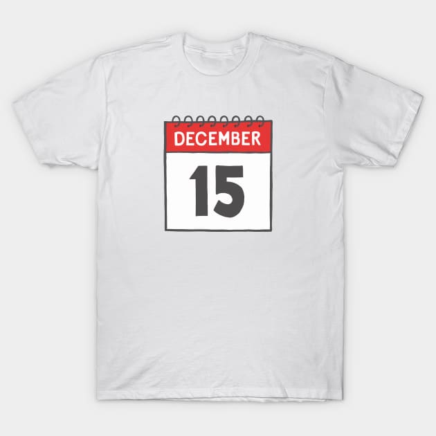 December 15th Daily Calendar Page Illustration T-Shirt by jenellemcarter